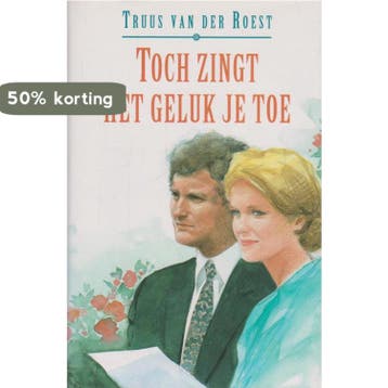 TOCH ZINGT HET GELUK JE TOE (VCL) - TRUUS VAN DER ROEST, Boeken, Verzenden, Gelezen, TRUUS VAN DER ROEST