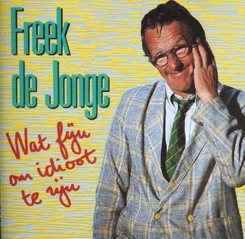 cd - Freek De Jonge - Wat Fijn Om Idioot Te Zijn, Verzenden, Zo goed als nieuw