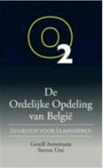 De Ordelijke Opdeling van België. Zuurstof voor Vlaanderen, Verzenden, Zo goed als nieuw, Gerolf Annemans