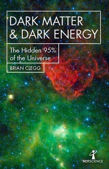 Dark Matter and Dark Energy - Brian Clegg 9781785785504, Verzenden, Gelezen, Brian Clegg