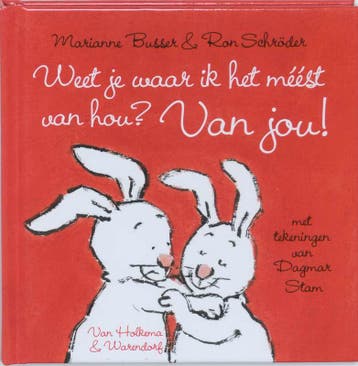 Weet je waar ik het méést van hou? Van jou! - Marianne, Boeken, Verzenden, Zo goed als nieuw, Marianne Busser