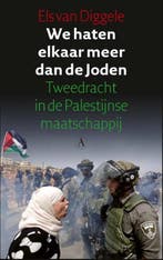 We haten elkaar meer dan de Joden | 9789025307141 | Els van, Zo goed als nieuw, Els van Diggele