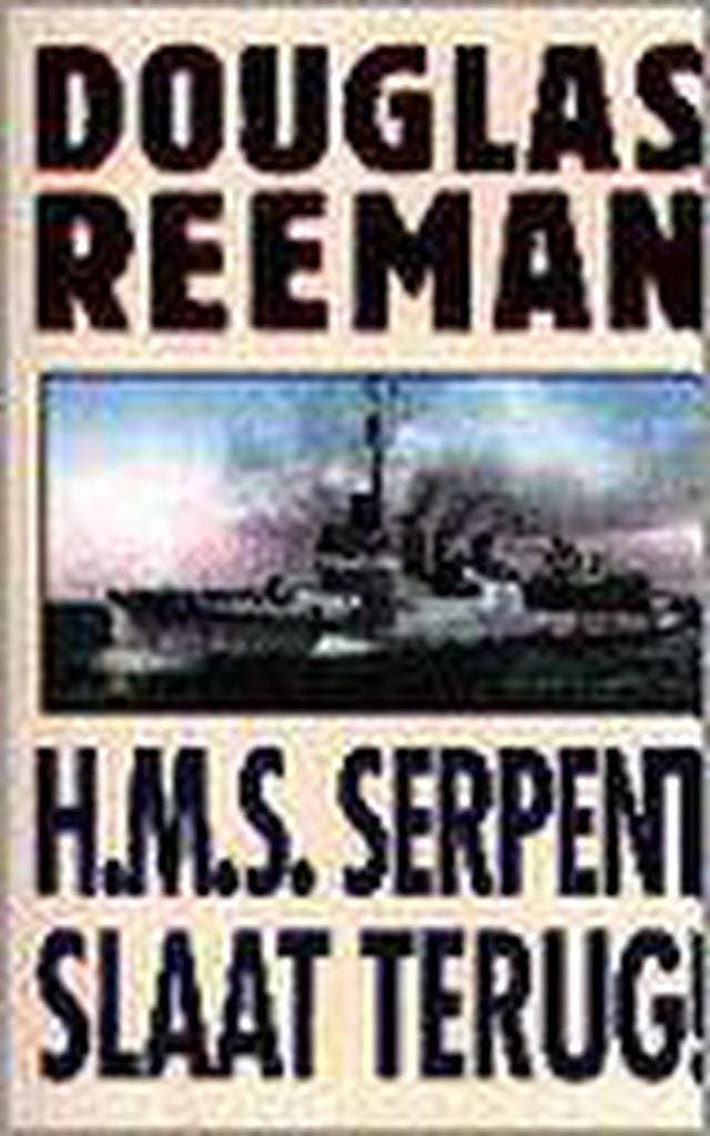 HMS Serpent slaat terug ! 9789022517550 Douglas Reeman, Boeken, Romans, Zo goed als nieuw, Verzenden