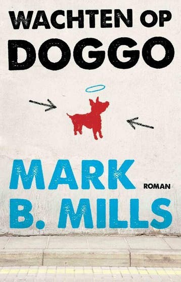 Wachten op Doggo (Goed), Verzenden, Gelezen, Mark Mills