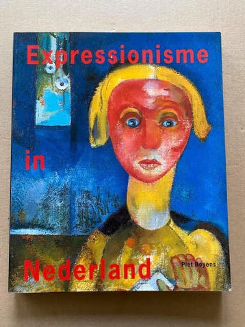 Expressionisme in Nederland - 1910-1930 - in nieuwstaat, Ophalen of Verzenden, Zo goed als nieuw