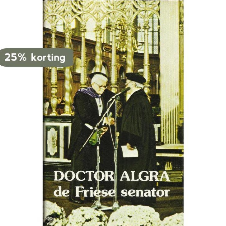 Doctor Algra de Friese senator 9789061353096 Kim de Vries, Boeken, Overige Boeken, Gelezen, Verzenden