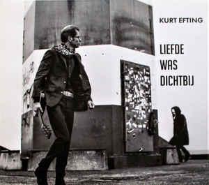 cd digi - Kurt Efting - Liefde Was Dichtbij, Verzenden, Zo goed als nieuw