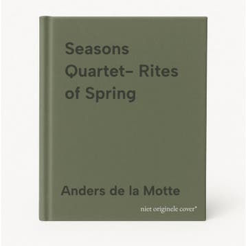 Seasons Quartet- Rites of Spring - Anders de la Motte, Verzenden, Gelezen, Anders de la Motte