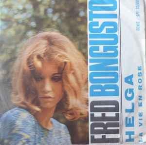 vinyl single 7 inch - Fred Bongusto - Helga, Cd's en Dvd's, Vinyl Singles, Verzenden, Zo goed als nieuw, 7 inch, Pop