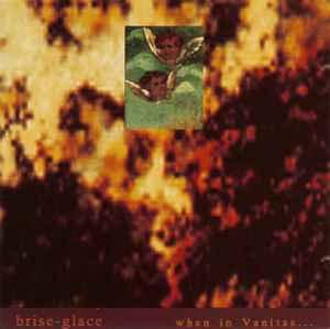 cd - Brise-Glace - When In Vanitasâ¦, Verzenden, Zo goed als nieuw