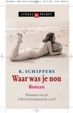 Waar was je nou 9789041300546 K. Schippers, Boeken, Verzenden, Gelezen, K. Schippers