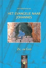 Een toelichting op het Evangelie naar Johannes / Zie-Serie /, Verzenden, Gelezen, Ger de Koning