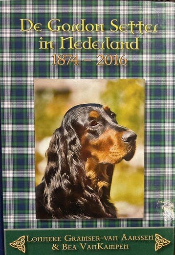 De Gordon Setter in Nederland 1874-2016 9789082693201, Verzenden, Gelezen, Lonneke Gramser-van Aarssen