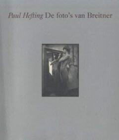De fotos van Breitner - Hefting 9789012060462, Verzenden, Gelezen, Hefting