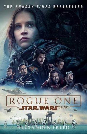 Rogue One: A Star Wars Story 9781784752927 Alexander Freed, Boeken, Verzenden, Gelezen, Alexander Freed