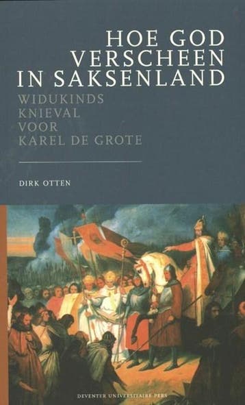 Hoe God verscheen in Saksenland | 9789079378081 | Dirk Otten, Ophalen of Verzenden, Zo goed als nieuw, Dirk Otten
