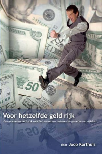 Voor hetzelfde geld rijk - Joop Korthuis 9789079872268, Boeken, Verzenden, Gelezen, Joop Korthuis