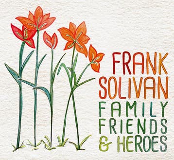 cd digi - Frank Solivan - Family, Friends &amp; Heroes, Verzenden, Zo goed als nieuw