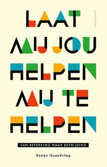 Laat Mij Jou Helpen Mij Te Helpen | Nieuw, Boeken, Ophalen of Verzenden, Nieuw, Basten Quaedvlieg