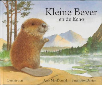 Kleine Bever en de echo - Amy MacDonald 9789060697665, Boeken, Verzenden, Gelezen, Amy MacDonald