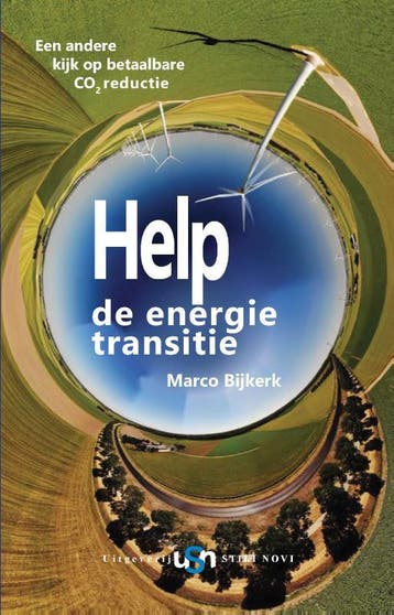 Help de energie transitie - Marco Bijkerk 9789491076107, Verzenden, Zo goed als nieuw, Marco Bijkerk