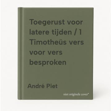Toegerust voor latere tijden / 1 Timotheüs vers voor vers, Verzenden, Zo goed als nieuw, André Piet