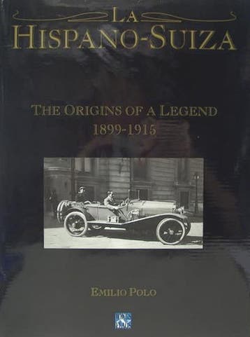 La Hispano-Suiza The Origins of a Legend 1899-1915, Boeken, Auto's | Boeken, Algemeen, Verzenden, Emilio Polo, Nieuw