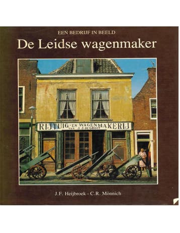 DE LEIDSE WAGENMAKER, EEN BEDRIJF IN BEELD, Nieuw, Author