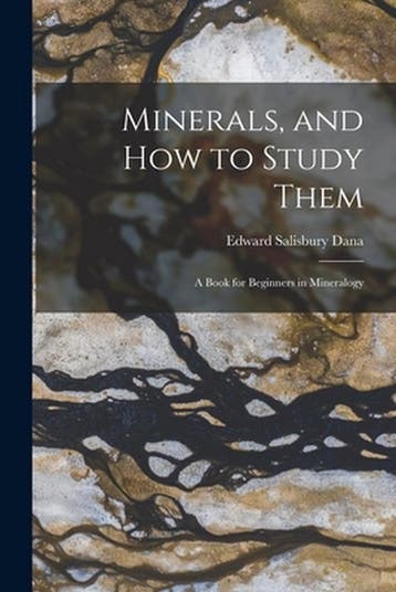 9781014271112 Minerals, and How to Study Them, Verzenden, Nieuw, Edward Salisbury 1849-1935 Dana