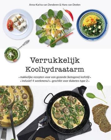 Verrukkelijk Koolhydraatarm | 9789082659870 | Anna-Karina, Ophalen of Verzenden, Zo goed als nieuw, Anna-Karina van Denderen ; Hans van Deelen
