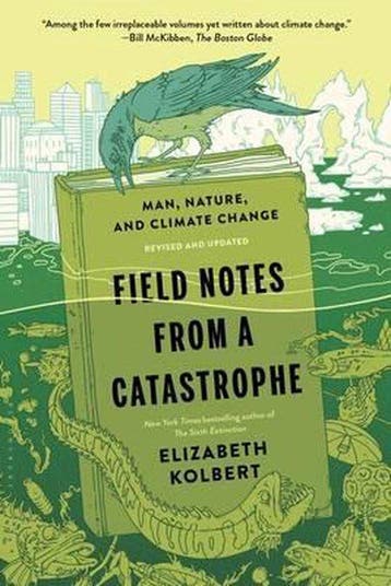 Field Notes from a Catastrophe - Elizabeth Kolbert, Verzenden, Gelezen, Elizabeth Kolbert