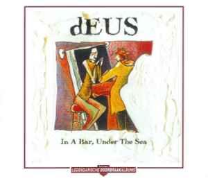 cd - dEUS - In A Bar, Under The Sea, Verzenden, Zo goed als nieuw