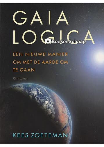 Gaia logica Kees Zoeteman, Boeken, Verzenden, Gelezen