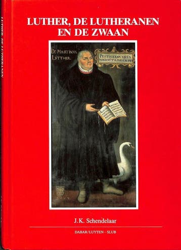 Luther, de lutheranen en de zwaan - Schendelaar, Verzenden, Gelezen, Schendelaar