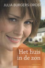 Het huis in de zon 9789020534238 Julia Burgers-Drost, Boeken, Verzenden, Gelezen, Julia Burgers-Drost