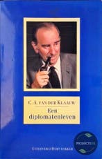 Een diplomatenleven 9789035116030 C.A. van der Klaauw, Boeken, Verzenden, Gelezen, C.A. van der Klaauw