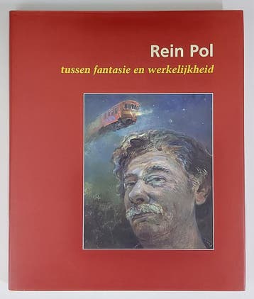 Rein Pol - Tussen fantasie en werkelijkheid 9789080701946, Verzenden, Zo goed als nieuw, Jong / Mohlmann / Zijlstra / Pol