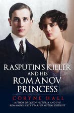 9781398111202 Rasputins Killer and his Romanov Princess, Verzenden, Nieuw, Coryne Hall