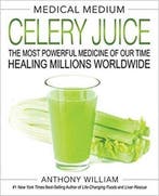 9781401957650 Medical Medium Celery Juice | Tweedehands, Verzenden, Zo goed als nieuw, Anthony William