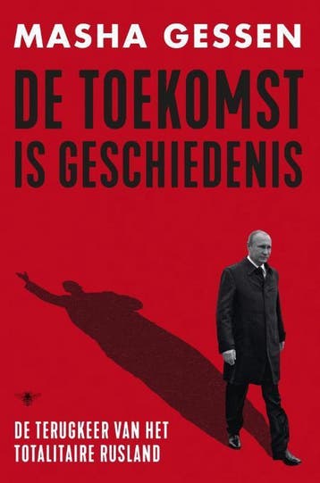 De toekomst is geschiedenis - Masha Gessen 9789403106106, Verzenden, Zo goed als nieuw, Masha Gessen