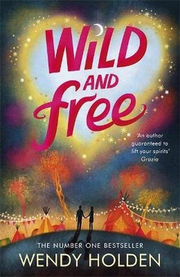 Wild and Free - Wendy Holden 9780755385317, Verzenden, Gelezen, Wendy Holden