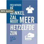 Je winkel zal nooit meer hetzelfde zijn en dat is maar goed, Verzenden, Zo goed als nieuw, Fred Rutgers