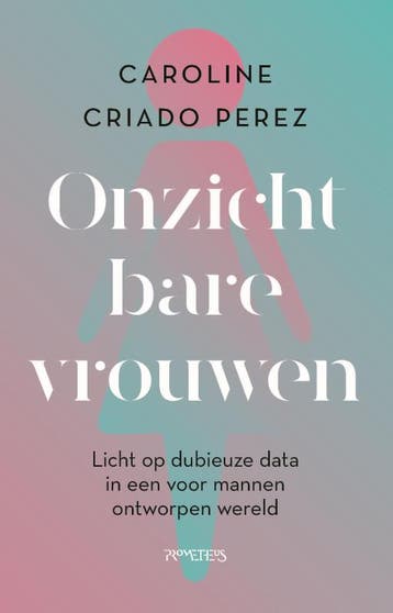 Onzichtbare Vrouwen | Caroline Criado Perez | Nieuw, Ophalen of Verzenden, Nieuw, Caroline Criado Perez