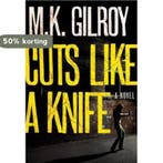 Cuts Like a Knife 9781936034697 M. K. Gilroy, Verzenden, Gelezen, M. K. Gilroy