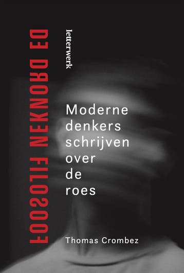 De dronken filosoof 9789464943566, Verzenden, Zo goed als nieuw