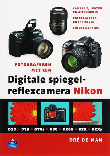 Fotograferen met een digitale spiegelreflexcamera Nikon, Boeken, Verzenden, Gelezen, D. De Man