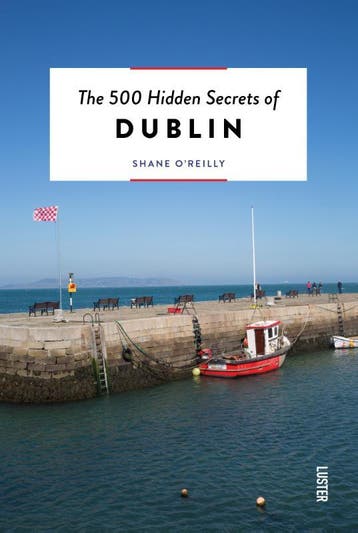 The 500 Hidden Secrets Of Dublin | Shane OReilly | Nieuw, Boeken, Ophalen of Verzenden, Nieuw, Shane O'Reilly
