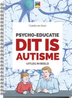 Psycho educatie Dit is Autisme 9789492985019, Verzenden, Zo goed als nieuw