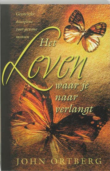 Het leven waar je naar verlangt - J. Ortberg 9789060678909, Verzenden, Gelezen, J. Ortberg