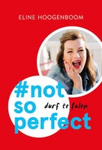 #not so perfect (Midprice) 9789043532105 Eline Hoogenboom, Verzenden, Gelezen, Eline Hoogenboom